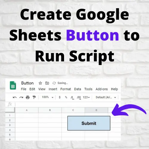 How to Create Google Sheets Button to Run Apps Script