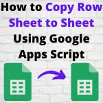 Copy Row Google Sheet to Google Sheet