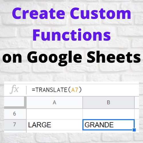 Create Custom Functions on Google Sheets