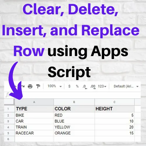 How to Clear, Delete, Insert, and Replace Row using Google Apps Script