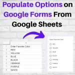 Populate Options Google Forms