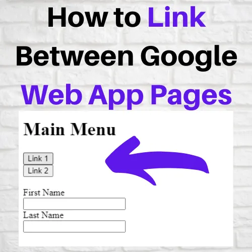 How to Link Between Google Web App Pages