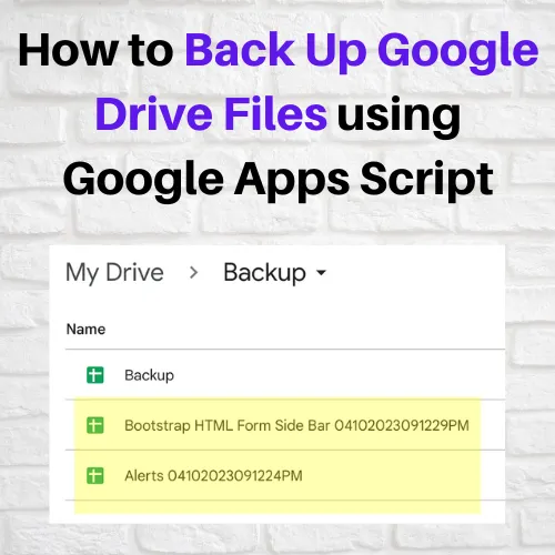 How to Back Up Google Drive Files using Apps Script